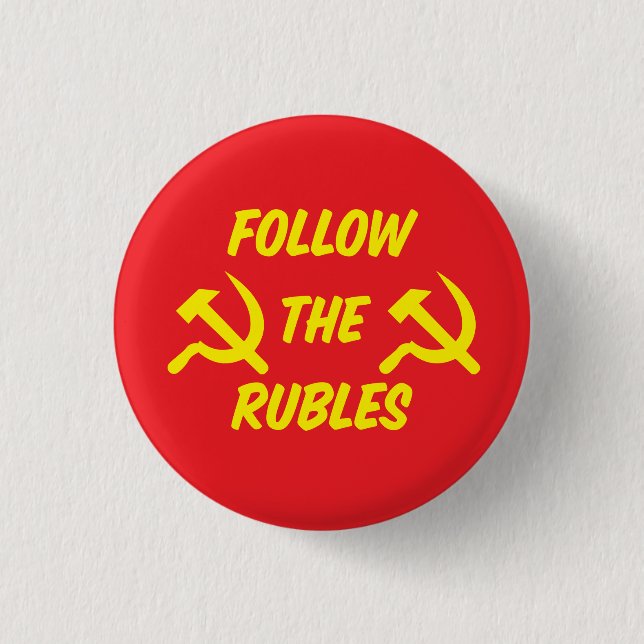 Follow the Rubles - Follow the Money 3 Cm Round Badge (Front)