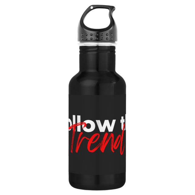 Follow the trend motivational quotes typography 532 ml water bottle (Front)