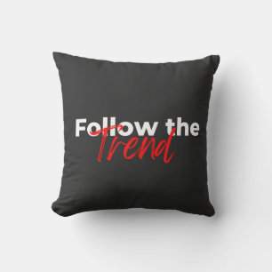 Follow the trend motivational quotes typography cushion