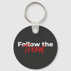Follow the trend motivational quotes typography key ring