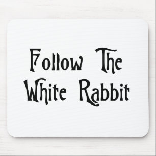 Follow The White Rabbit Mouse Mat