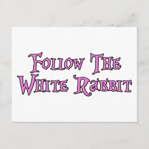 Follow The White Rabbit Postcard