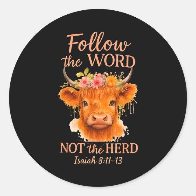 Follow The Word Not Herd Christian Highland Cow De Classic Round Sticker (Front)