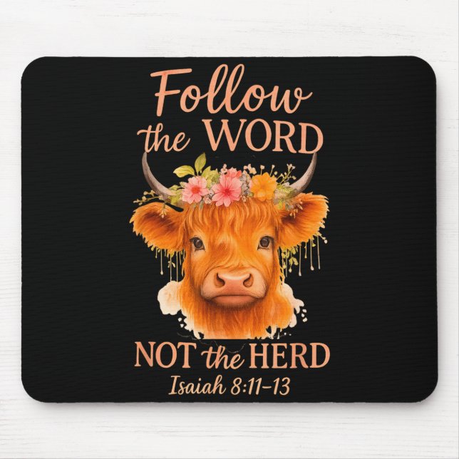 Follow The Word Not Herd Christian Highland Cow De Mouse Mat (Front)