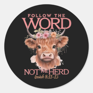 Follow The Word Not The Herd Christian Western Hig Classic Round Sticker