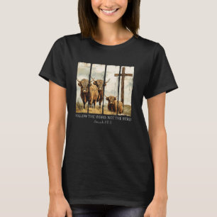 Follow The Word Not The Herd Christian Western Hig T-Shirt