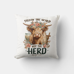 Follow the word not the herd cushion