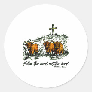 Follow The Word, Not The Herd Isaiah 811-13, Castl Classic Round Sticker
