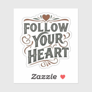 FOLLOW YOU HEART 