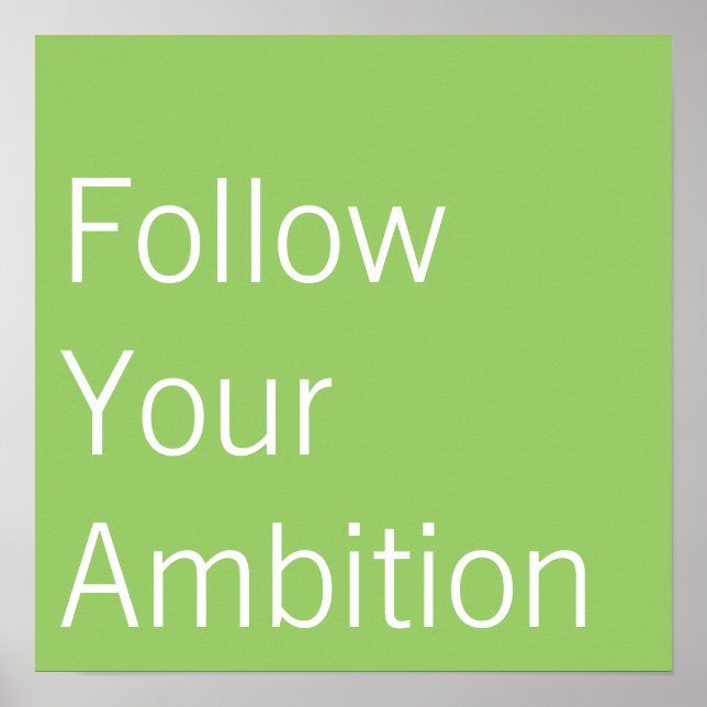 Follow Your Ambition Poster (Front)