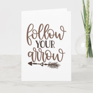 Follow your arrow card