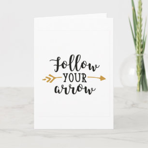 Follow your arrow card