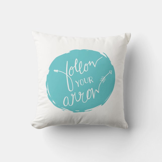Follow Your Arrow Throw Pillow | {Teal Back} (Front)