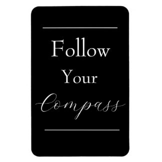 "Follow Your Compass" Phrase Magnet