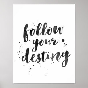 Follow your destiny hand lettered inspiring print