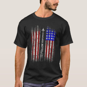 Follow Your Dream American Flag Aeroplane Fly High T-Shirt