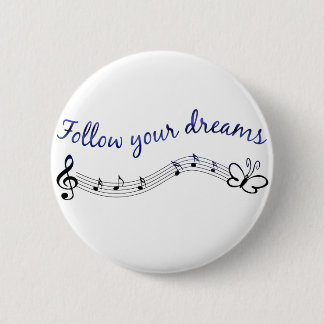 Follow Your Dreams 6 Cm Round Badge