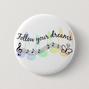 Follow Your Dreams 6 Cm Round Badge