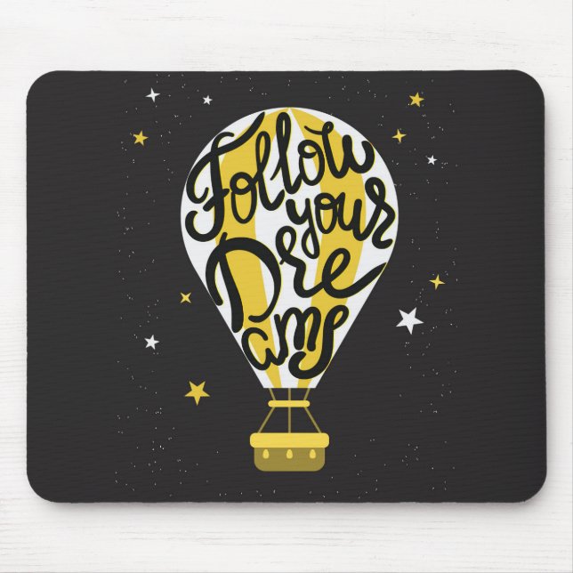 Follow Your Dreams Balloon Mouse Mat (Front)