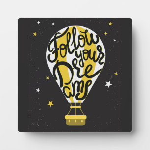 Follow Your Dreams Balloon Plaque