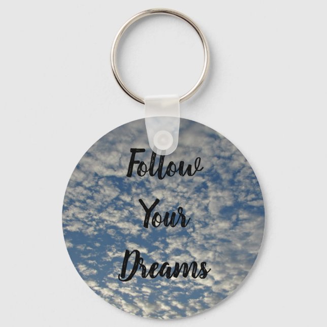 Follow Your Dreams Blue Sky White Cloud Photo Key Ring (Front)