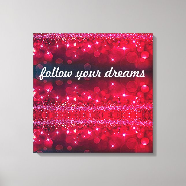 Follow Your Dreams Cherry Sparkle Canvas Print (Front)