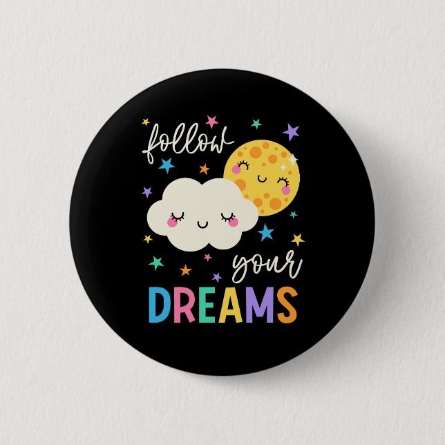 Follow Your Dreams | Cloud & Moon 6 Cm Round Badge (Front)