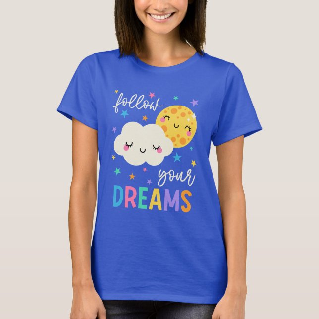 Follow Your Dreams | Cloud & Moon T-Shirt (Front)