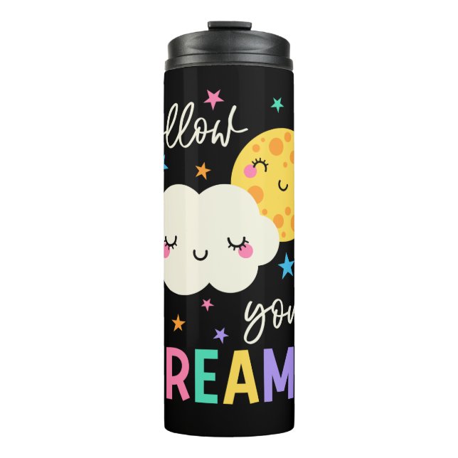 Follow Your Dreams | Cloud & Moon Thermal Tumbler (Front)