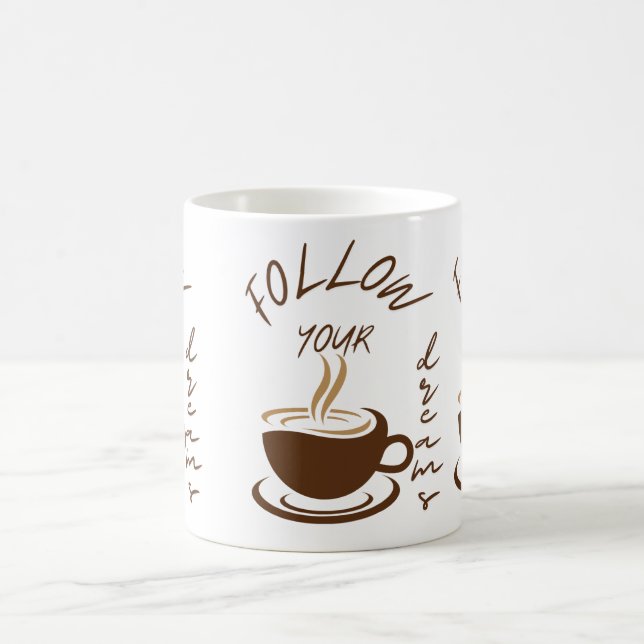 Follow your dreams coffee mug (Center)
