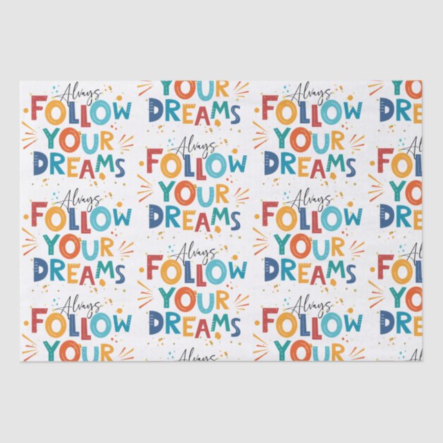 Follow Your Dreams Colourful fun typography Tissue Paper (Front)