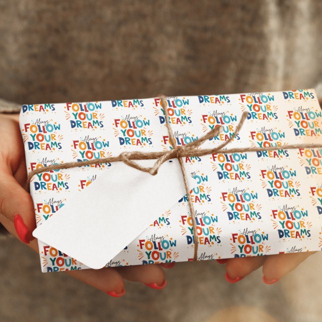 Follow Your Dreams Colourful fun typography Wrapping Paper (Creator Uploaded)