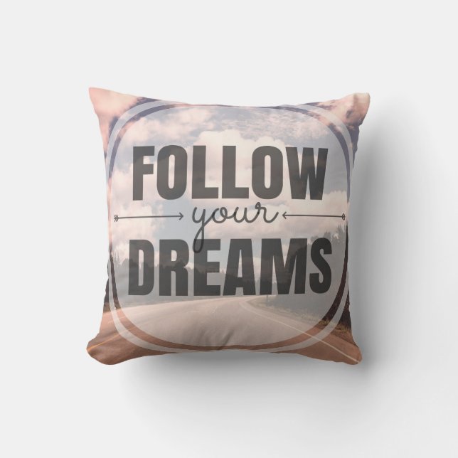Follow Your Dreams Cushion (Front)