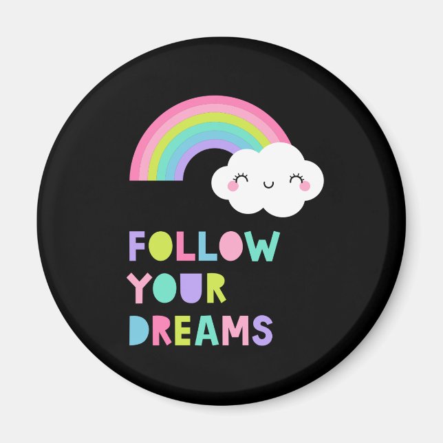 Follow Your Dreams Cute Rainbow Cloud Magnet (Front)