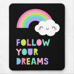 Follow Your Dreams Cute Rainbow Cloud Mouse Mat