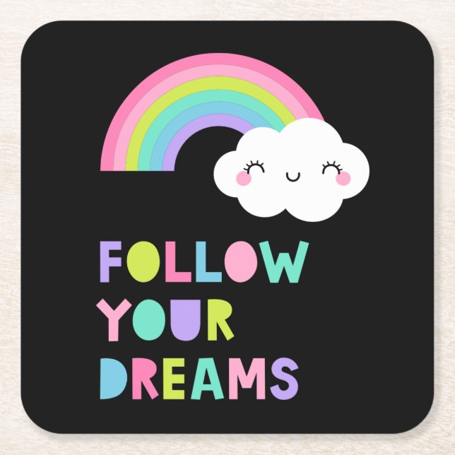 Follow Your Dreams Cute Rainbow Cloud Square Paper Coaster (Front)