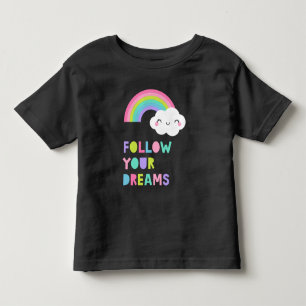Follow Your Dreams Cute Rainbow Cloud Toddler T-Shirt