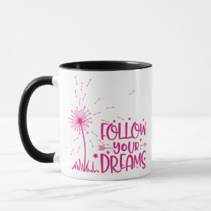 FOLLOW YOUR DREAMS - dandelion Mug