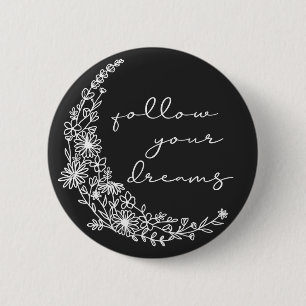 Follow Your Dreams Floral Moon in White 6 Cm Round Badge