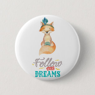 Follow Your Dreams Fox 6 Cm Round Badge