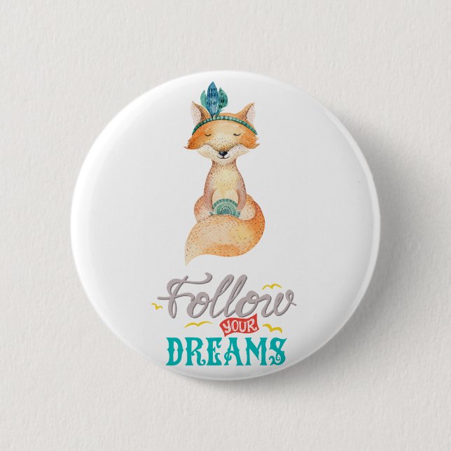 Follow Your Dreams Fox 6 Cm Round Badge (Front)