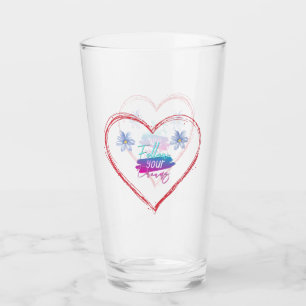 Follow your dreams glass