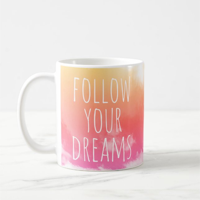 Follow Your Dreams Inspirational Quote Mug (Left)