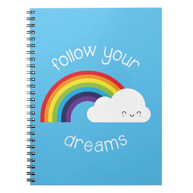 Follow Your Dreams Kawaii Rainbow Notebook (Front)