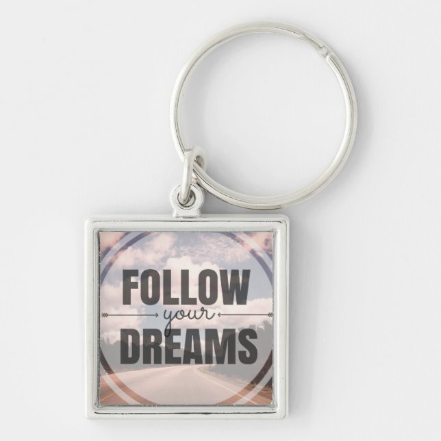 Follow Your Dreams Key Ring (Front)