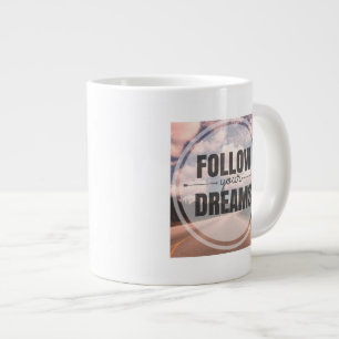 Follow Your Dreams Large Coffee Mug