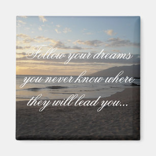Follow Your Dreams Magnet