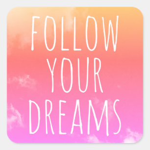 Follow Your Dreams Motivational Quote Kids Sticker