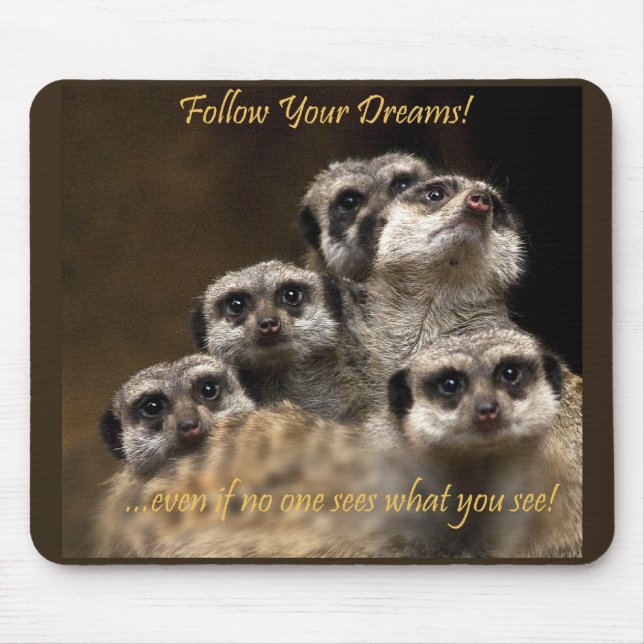 Follow Your Dreams! Mouse Mat (Front)