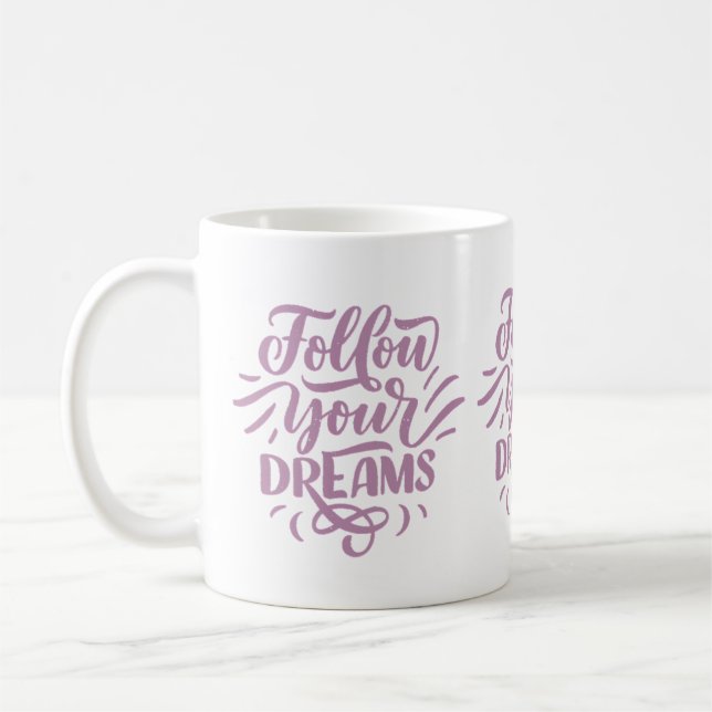Follow Your Dreams Mug (Left)
